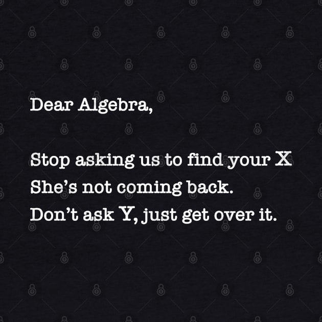 Dear Algebra, by Alema Art